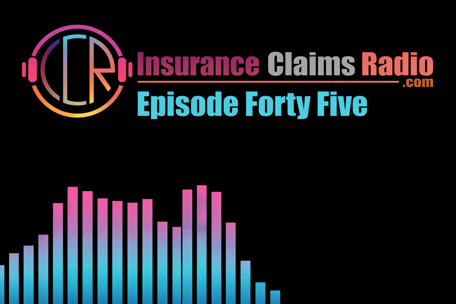 Insurance Claims Radio 45 Insurance Claims Radio Episode 45 Youtube image